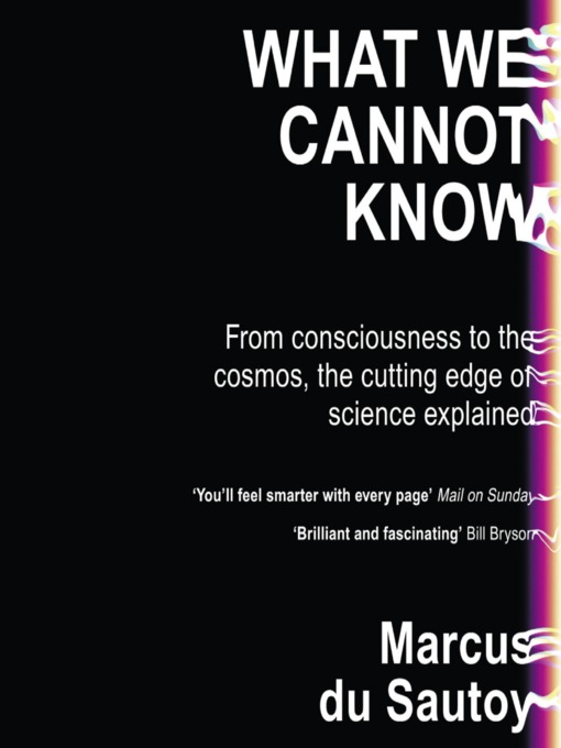 Title details for What We Cannot Know by Marcus du Sautoy - Available